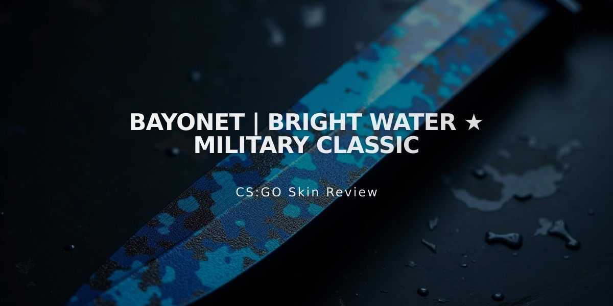 Bayonet | Bright Water ★ Military Classic